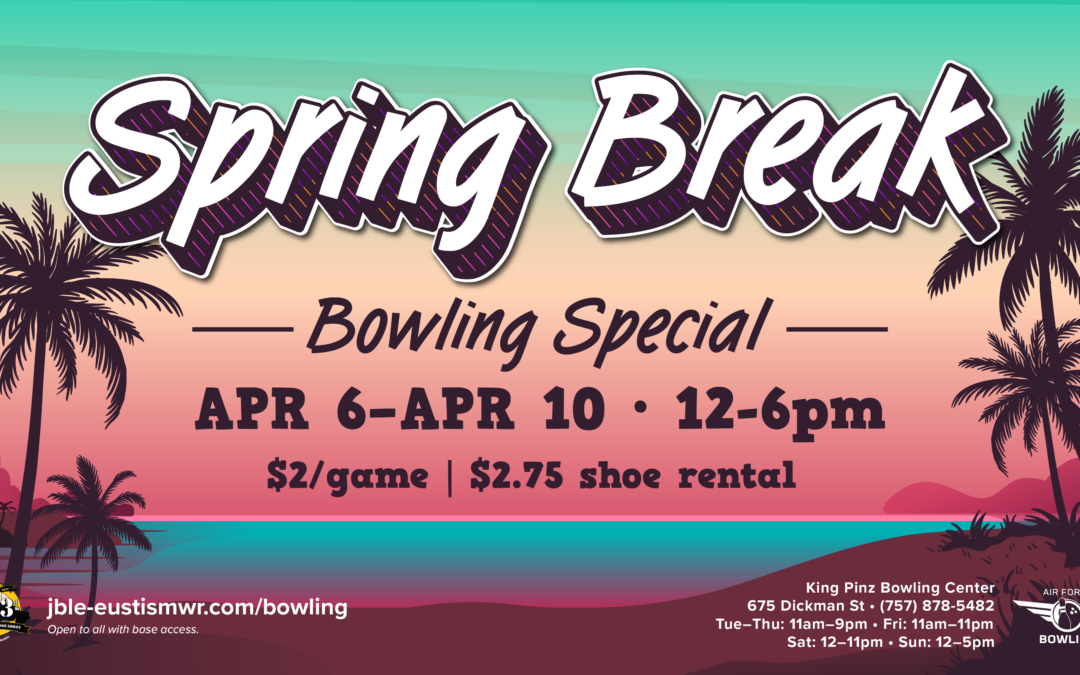 Spring Break Bowling Special